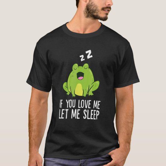 Wenn du mir Liebe Lasse, Frosch Pajama T-Shirt (Vorderseite)