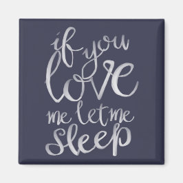 Wenn du mir Liebe lasse, schlafe ich weiße Typogra Magnet
