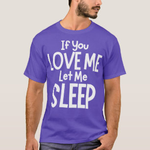Wenn du mir Liebe Lasse schlafend lustig, dann bra T-Shirt