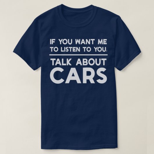 Wenn du mir Will, mit dir über Autos zu reden T-Shirt (Design vorne)