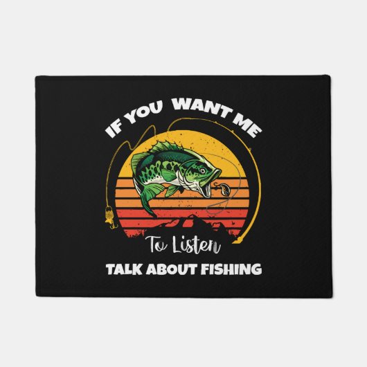 Wenn du mir Will, über das Fischen zu reden Fußmatte (Vorderseite)