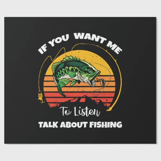 Wenn du mir Will, über das Fischen zu reden Geschenkpapier (Flach)