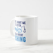 Wenn du mir Will, über das Fischen zu reden Kaffeetasse (Vorderseite Links)