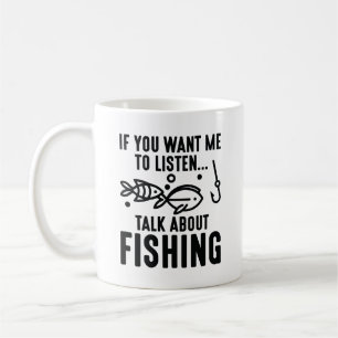 Wenn du mir Will, über das Fischen zu reden Kaffeetasse