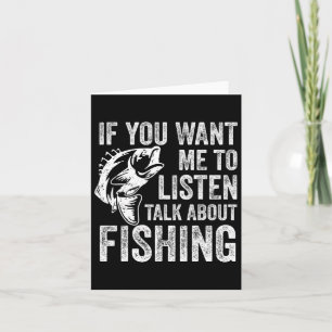 Wenn du mir Will, über das Fischen zu reden Karte