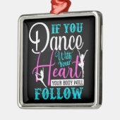 Wenn du mit deinem Herzen tanzst Ornament Aus Metall (Links)