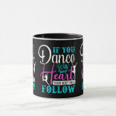 Wenn du mit deinem Herzen tanzst Tasse (Zentrum)