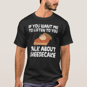 Wenn du möchtest, dass ich dir zuhöre, wie du über T-Shirt