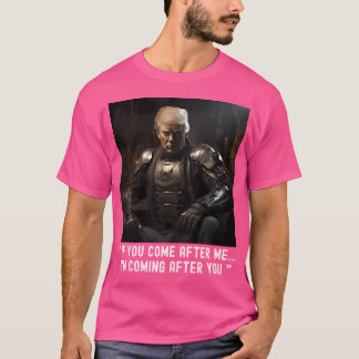 Wenn du nach mir kommst.. Ich komme nach dir, Trum T-Shirt