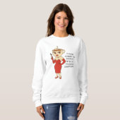 Wenn du nach Positivität suchst, versuche es mit e Sweatshirt (Vorne ganz)