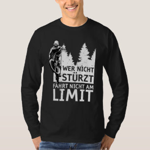 Wenn du nicht abstürzt, fährst du nicht am Limit T-Shirt