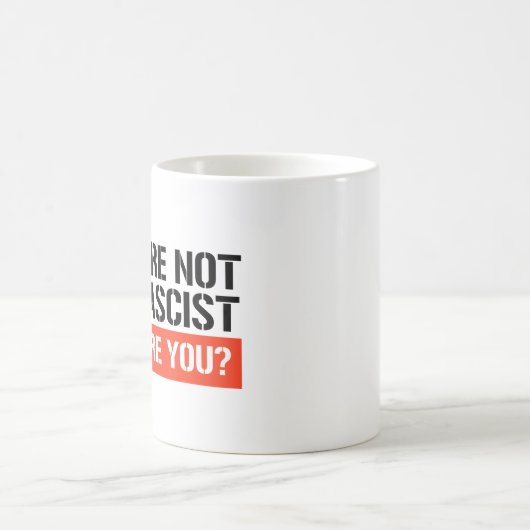 Wenn du nicht Antifaschist bist, was bist du dann? Kaffeetasse (Mittel)