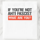Wenn du nicht Antifaschist bist, was bist du dann? Rechteckiger Aufkleber (Tasche)