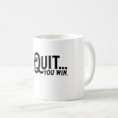 Wenn du nicht aufhörst... gewinnst du. kaffeetasse (VorderseiteRechts)