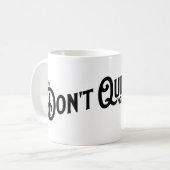 Wenn du nicht aufhörst... gewinnst du. kaffeetasse (Vorderseite Links)