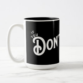 Wenn du nicht aufhörst... gewinnst du. zweifarbige tasse