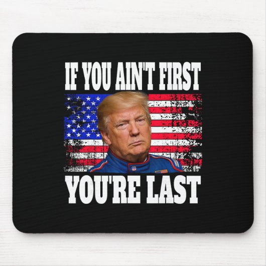 Wenn du nicht der Erste bist, bist du der Letzte D Mousepad (Vorne)