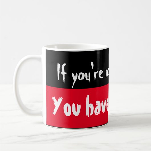 Wenn du nicht empört bist, hast du es nicht gelese kaffeetasse (Links)