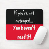 Wenn du nicht empört bist, hast du es nicht gelese mousepad (Mit Mouse)
