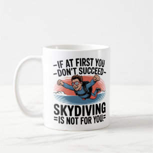 Wenn du nicht erfolgreich bist, überspringe Fallsc Kaffeetasse