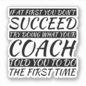 Wenn du nicht erfolgreich bist, versuche mal, was aufkleber (Vorderseite)