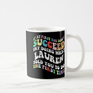 Wenn du nicht erfolgreich bist, versuche zu tun, w kaffeetasse