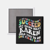 Wenn du nicht erfolgreich bist, versuche zu tun, w magnet (Vorderseite/Rückseite)