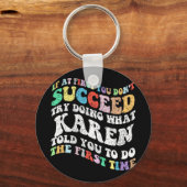 Wenn du nicht erfolgreich bist, versuche zu tun, w schlüsselanhänger (Vorderseite)