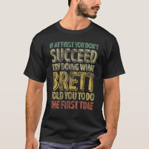 Wenn du nicht erfolgreich bist, versuche zu versuc T-Shirt