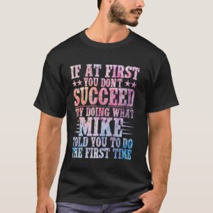 Wenn du nicht erfolgreich bist, versuche zu versuc T-Shirt