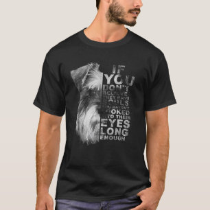 Wenn du nicht glaubst, dass sie Seelen haben Minia T-Shirt