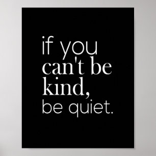 wenn du nicht nett ruhig sein kannst poster