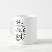 Wenn du nicht nett sein kannst, sei ruhig kaffeetasse (Vorderseite Links)