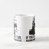 Wenn du nicht sündest, starb Jesus für nichts Kaffeetasse (Mittel)