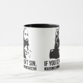 Wenn du nicht sündest, starb Jesus für nichts Tasse (Zentrum)