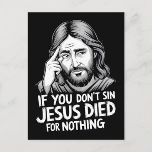 Wenn du nicht sündigst, ist Jesus umsonst gestorbe Feiertagspostkarte