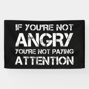 Wenn du nicht wütend bist, wirst du nicht aufpasse banner