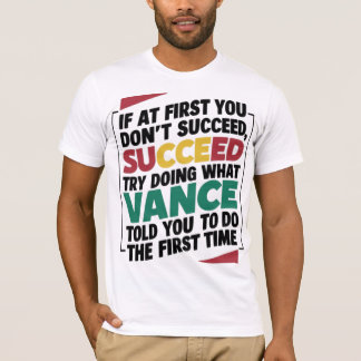 Wenn du nicht zuerst erfolgreich bist, versuche zu T-Shirt