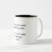Wenn du nichts Schönes tragen kannst... Zweifarbige Tasse (VorderseiteRechts)