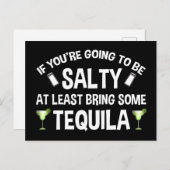 Wenn du salzig sein willst, bringe wenigstens Tequ Postkarte (Vorne/Hinten)