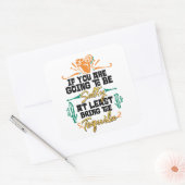 Wenn du salzig sein willst, bringe wenigstens Tequ Quadratischer Aufkleber (Umschlag)