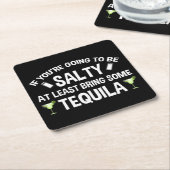 Wenn du salzig sein willst, bringe wenigstens Tequ Rechteckiger Pappuntersetzer (angewinkelt)