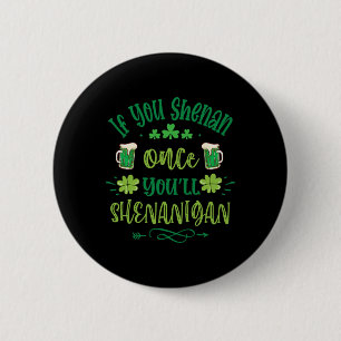 Wenn du Shenan einmal Shenanigans 1 Button