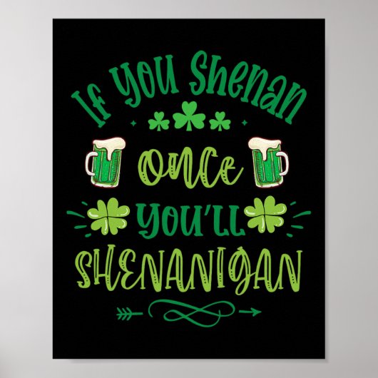Wenn du Shenan einmal Shenanigans 1 Poster (Vorne)