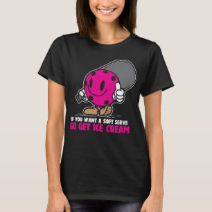 Wenn du Soft Serve Will, bekommst du Eiscreme Funn T-Shirt