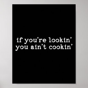 Wenn du suchst, kochst du nicht, Witty Chef Motto Poster