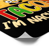Wenn du Tacos nicht magst, bin ich Nacho Typ Taco  Poster (Ecke)