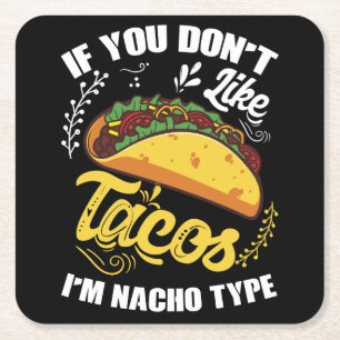 Wenn du Tacos nicht magst, bin ich Nacho Type (3) Rechteckiger Pappuntersetzer