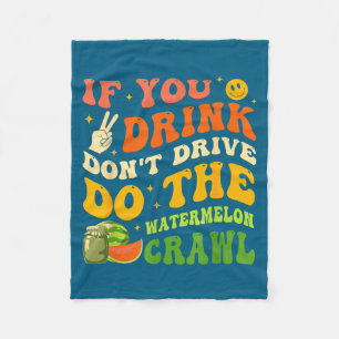Wenn du trinkst, fahre nicht, mach den Wassermelon Fleecedecke
