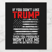 Wenn du Trump nicht magst, dann wirst du mich wahr Weinetikett (Einzelnes Label)